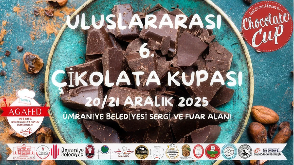 CHOKOLATE CUP 2025, &Ccedil;ikolata D&uuml;nyasını İstanbul&rsquo;da Buluşturuyor